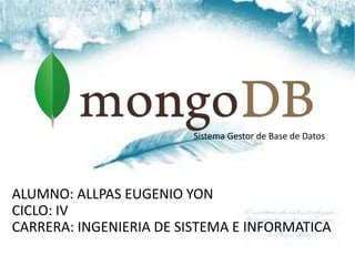 Sistema gestor de base de datos( mongobd)