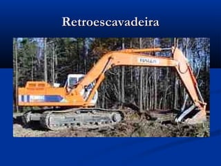 Retroescavadeira
 