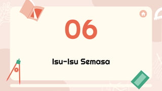 Isu-Isu Semasa
06
 