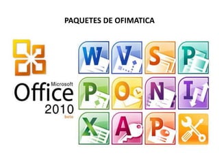 PAQUETES DE OFIMATICA
 