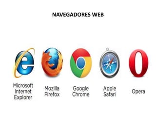 NAVEGADORES WEB
 