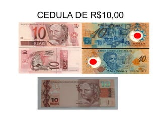 CEDULA DE R$10,00
 