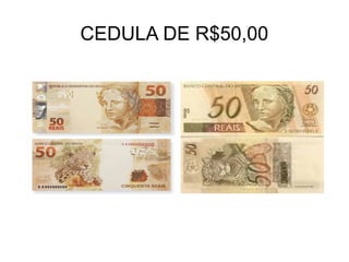 CEDULA DE R$50,00
 