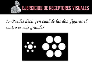 1.- Puedes decir ¿en cuál de las dos figuras el
centro es más grande?
 