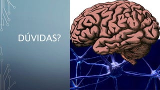 DÚVIDAS?
 