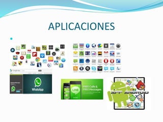 APLICACIONES 
 
 