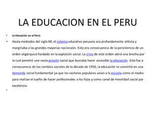 LA EDUCACION EN EL PERU
 
