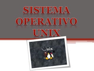SISTEMA OPERATIVO UNIX 