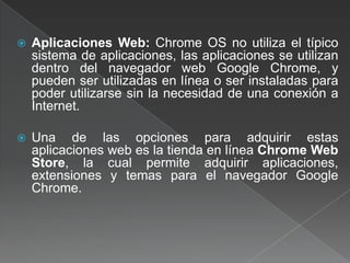 Pestañas: son lo más utilizado en el sistema, se utilizan para abrir las aplicaciones y sitios, y permiten abrir opciones del sistema.