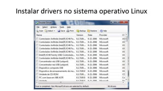 Instalar drivers no sistema operativo Linux
 