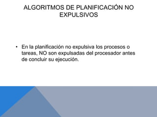 Las tares son atendidas en el orden en que se activan.