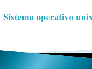 Sistema operativo unix 
