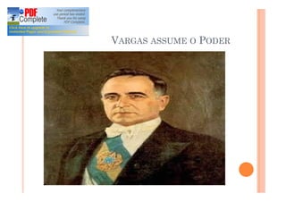 VARGAS ASSUME O PODER
 