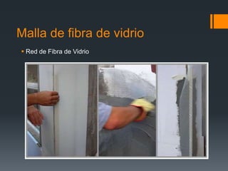 Malla de fibra de vidrio 
 Red de Fibra de Vidrio 
 