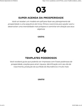 Sistema Quaternário do Dinheiro https://www.vcpodemax.com.br/4?utm_source=leadlovers&utm_mediu...
12 of 21 25/07/2020, 16:12
 