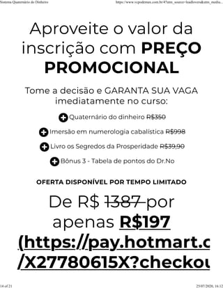 Sistema Quaternário do Dinheiro https://www.vcpodemax.com.br/4?utm_source=leadlovers&utm_mediu...
14 of 21 25/07/2020, 16:12
 