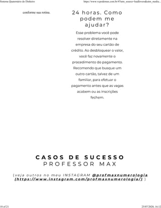conforme sua rotina.
Sistema Quaternário do Dinheiro https://www.vcpodemax.com.br/4?utm_source=leadlovers&utm_mediu...
18 of 21 25/07/2020, 16:12
 
