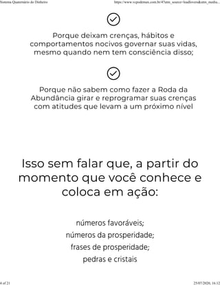 Sistema Quaternário do Dinheiro https://www.vcpodemax.com.br/4?utm_source=leadlovers&utm_mediu...
4 of 21 25/07/2020, 16:12
 