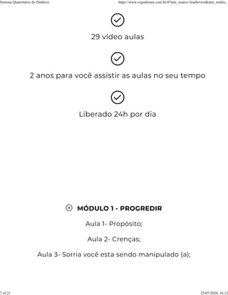 Sistema Quaternário do Dinheiro https://www.vcpodemax.com.br/4?utm_source=leadlovers&utm_mediu...
7 of 21 25/07/2020, 16:12
 