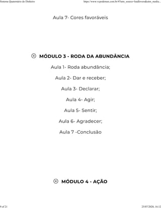 Sistema Quaternário do Dinheiro https://www.vcpodemax.com.br/4?utm_source=leadlovers&utm_mediu...
9 of 21 25/07/2020, 16:12
 