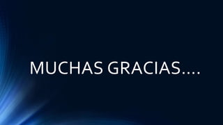 MUCHAS GRACIAS….
 