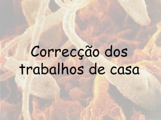 Correcção dos trabalhos de casa 