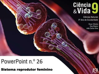 26
Sistema reprodutor feminino
 