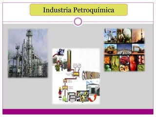 Industria Petroquímica