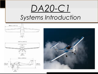 DA20-C1
Systems Introduction
 