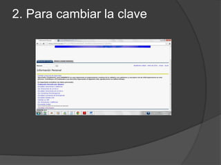 2. Para cambiar la clave
 