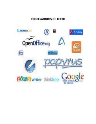 PROCESADORES DE TEXTO 
 