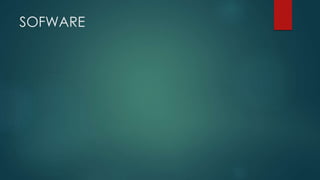 SOFWARE
 
