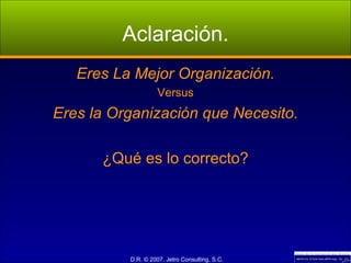 Aclaración. Eres La Mejor Organización. Versus Eres la Organización que Necesito. ¿Qué es lo correcto? 