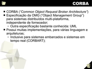 Sistemas Distribuídos: RMI, CORBA e SOA
