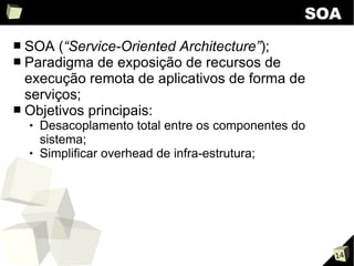 Sistemas Distribuídos: RMI, CORBA e SOA