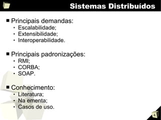 Sistemas Distribuídos: RMI, CORBA e SOA