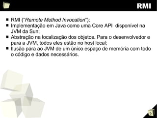 Sistemas Distribuídos: RMI, CORBA e SOA