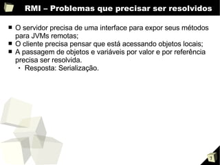 Sistemas Distribuídos: RMI, CORBA e SOA
