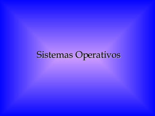Sistemas Operativos 