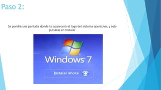 Paso 2:
Se pondrá una pantalla donde te aparecerá el logo del sistema operativo, y solo
pulsaras en instalar
 