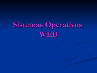 Sistemas Operativos  WEB 