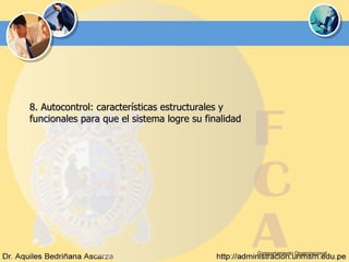 Comportamiento Organizacional 8. Autocontrol: características estructurales y  funcionales para que el sistema logre su finalidad 