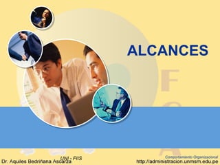 ALCANCES Comportamiento Organizacional 