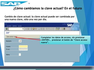 Cambio de clave actual: la clave actual puede ser cambiada por
una nueva clave, sólo una vez por día.
Completar los datos de acceso, sin presionar
<ENTER>, presionar el botón de “Clave acceso
nueva”.
¿Cómo cambiamos la clave actual? En el futuro
 