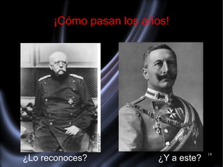 19
¡Cómo pasan los años!
¿Lo reconoces? ¿Y a este?
 