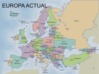 6
EUROPA ACTUAL
 