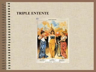 TRIPLE ENTENTE
 