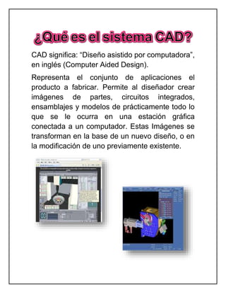 SISTEMAS CAD CAM CAE Y CNC DOCX SISTEMAS CAD CAM CAE Y CNC DOCX