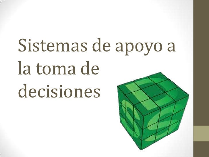 Sistemas de apoyo a la toma de decisiones