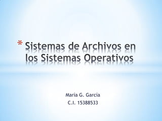 *


    María G. García
    C.I. 15388533
 